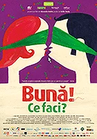 Poster pentru filmul Bună! Ce faci? (2011)