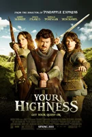 Poster film Your Highness (2011) (2011) - unul dintre cele mai bune filme noi Poster film Your Highness (2011) (2011) - unul dintre cele mai bune filme noi