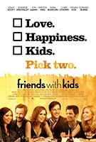 Friends with Kids (2011) - Film De Dragoste Friends with Kids (2011) - Film De Dragoste