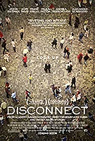 Poster film Disconnect (2012) (2012) - unul dintre cele mai bune filme noi