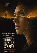 Poster film Things Heard & Seen (2021) (2021) - unul dintre cele mai bune filme noi