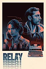 Poster film Relay (2024) (2024) - unul dintre cele mai bune filme noi