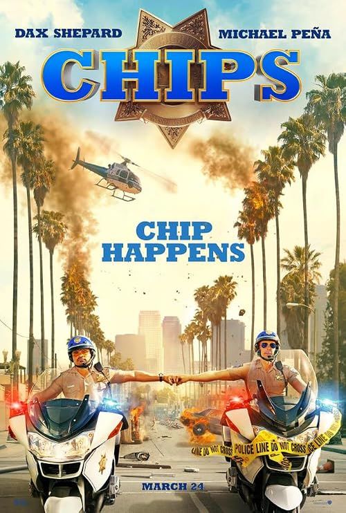 Poster film CHIPS (2017) (2017) - unul dintre cele mai bune filme noi